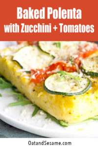 Fresh herbs, garden zucchini + summer tomatoes make this Baked Polenta a fabulous summer dinner. It takes about takes 30 minutes to make and finished in the oven - baked to perfection with a topping of parmesan cheese. | #ZucchiniRecipes | #VegetarianDinnerIdeas | #HealthyRecipes at OatandSesame.com #oatandsesame